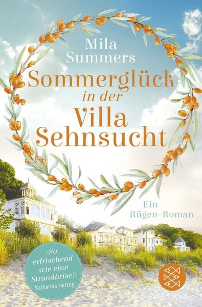 Sommerglück in der Villa Sehnsucht, Taschenbuch von Mila Summers, Fischer Taschenbuch Verlag