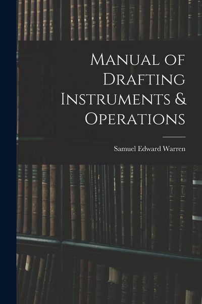 Produktbild: Manual of Drafting Instruments & Operations
