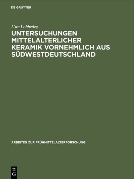 Produktbild: Untersuchungen mittelalterlicher Keramik vornehmlich aus S&uuml;dwestdeutschland