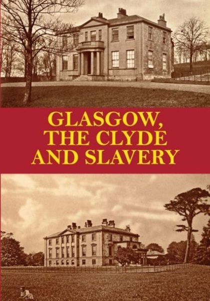 Produktbild: Glasgow, the Clyde and Slavery