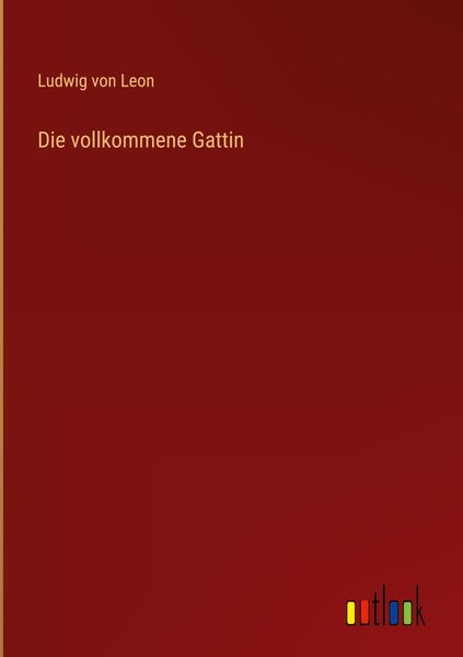 Produktbild: Die vollkommene Gattin