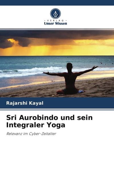 Produktbild: Sri Aurobindo und sein Integraler Yoga