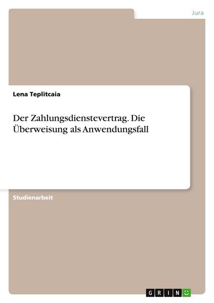 Produktbild: Der Zahlungsdienstevertrag. Die &Uuml;berweisung als Anwendungsfall