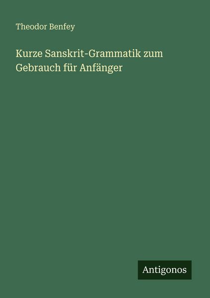 Produktbild: Kurze Sanskrit-Grammatik zum Gebrauch f&uuml;r Anf&auml;nger
