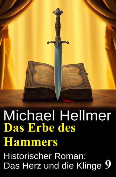 Produktbild: Das Erbe des Hammers: Historischer Roman: Das Herz und die Klinge 9