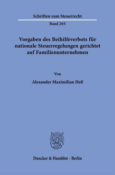 Produktbild: Vorgaben des Beihilfeverbots f&uuml;r nationale Steuerregelungen gerichtet auf Familienunternehmen