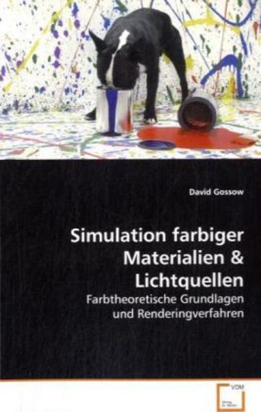 Gossow David: Simulation farbiger Materialien, Taschenbuch von David Gossow, VDM, 9783639054354