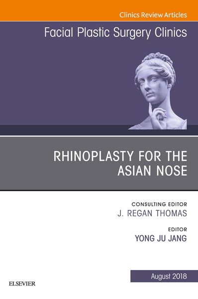 Produktbild: Rhinoplasty for the Asian Nose, An Issue of Facial Plastic Surgery Clinics of North America