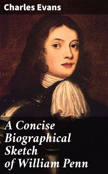 Produktbild: A Concise Biographical Sketch of William Penn