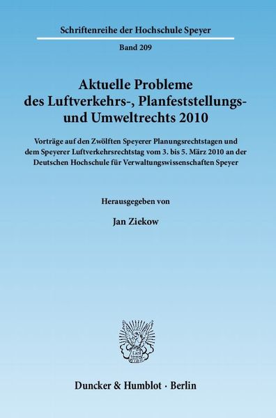 Aktuelle Probleme des Luftverkehrs-, Planfeststellungs- und Umweltrechts 2010.