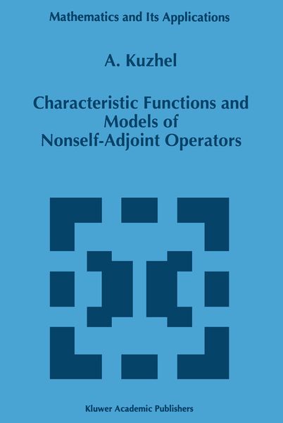 Produktbild: Characteristic Functions and Models of Nonself-Adjoint Operators