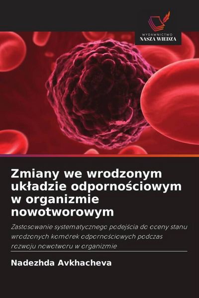 Produktbild: Zmiany we wrodzonym uk&iquest;adzie odporno&iquest;ciowym w organizmie nowotworowym