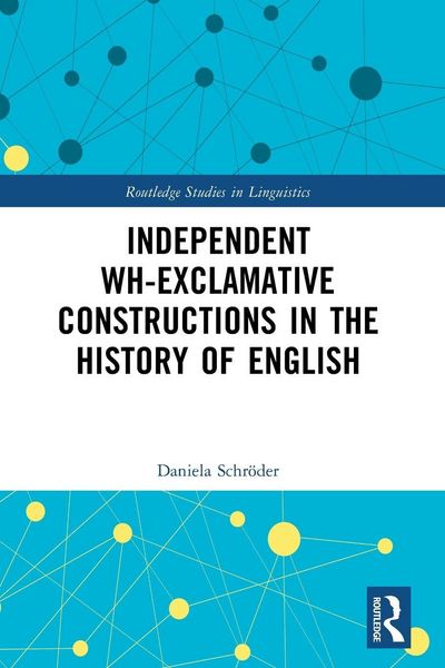 Produktbild: Independent Wh-Exclamative Constructions in the History of English