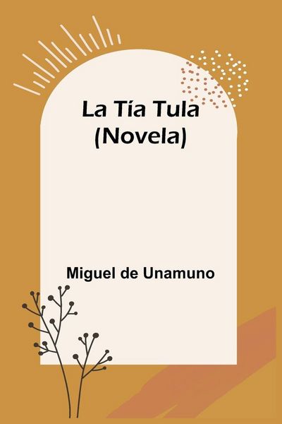 Produktbild: La T&iacute;a Tula (Novela)