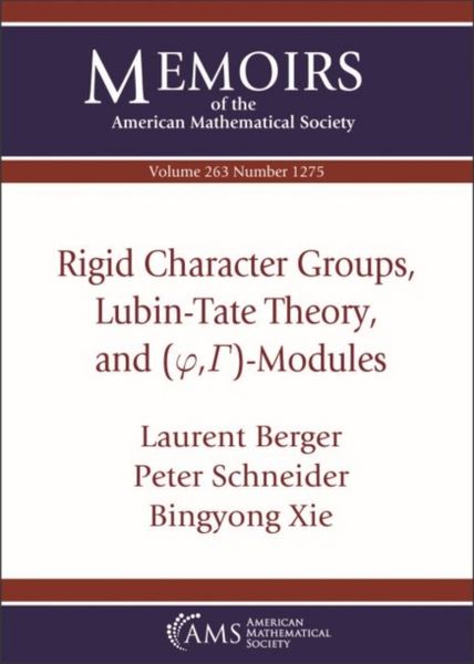 Produktbild: Rigid Character Groups, Lubin-Tate Theory, and $(\varphi ,\Gamma )$-Modules