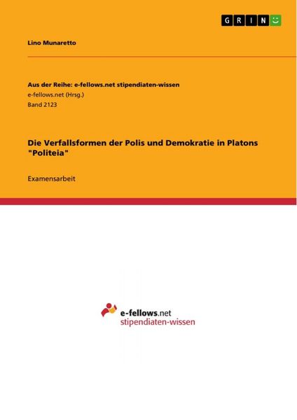 Die Verfallsformen der Polis und Demokratie in Platons 'Politeia'; Taschenbuch von Lino Munaretto, GRIN, 9783668303065