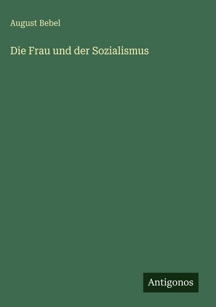Produktbild: Die Frau und der Sozialismus