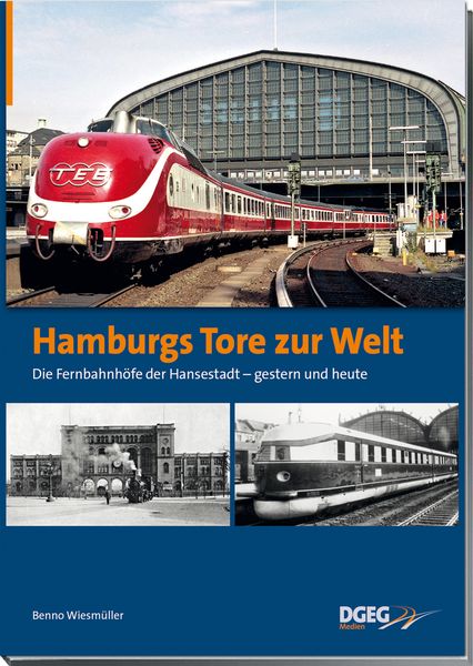 Produktbild: Hamburgs Tore zur Welt - die Fernbahnh&ouml;fe der Hansestadt