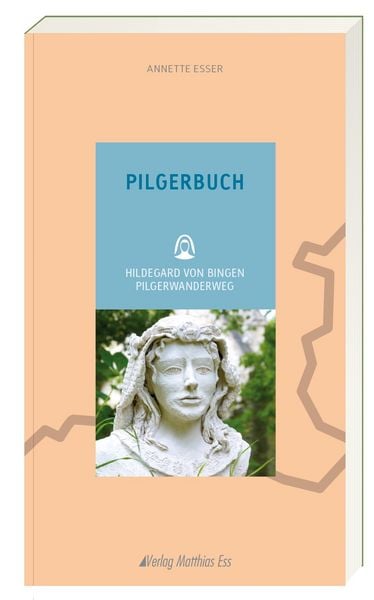 Produktbild: Pilgerbuch &ndash; Hildegard von Bingen Pilgerwanderweg