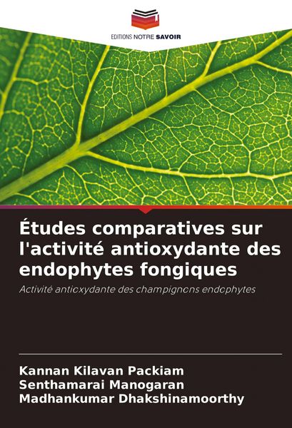 Produktbild: &Eacute;tudes comparatives sur l'activit&eacute; antioxydante des endophytes fongiques