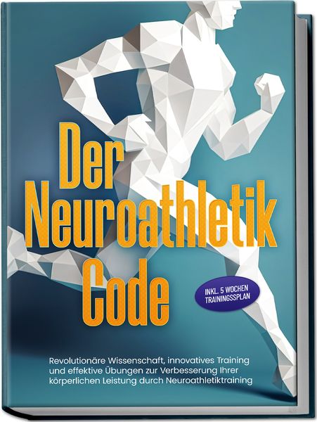 Der Neuroathletik Code: Revolutionäre Wissenschaft, innovatives Training und eff, Paperback von Lars Hommers, Edition JT, 978-3-9891000-5-3