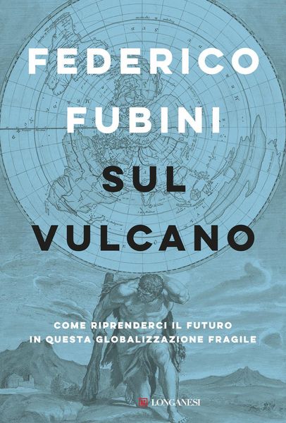 Produktbild: Sul vulcano. Come riprenderci il futuro in questa globalizzazione fragile