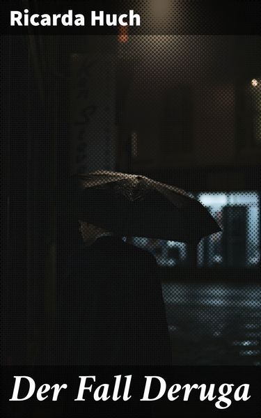 Der Fall Deruga