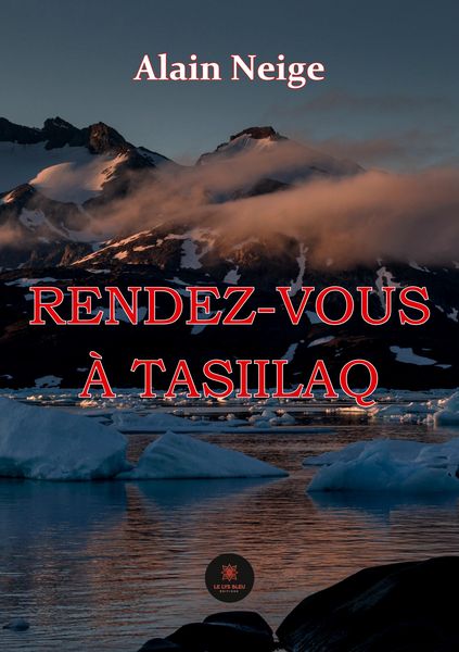 Produktbild: Alain Neige: Rendez-vous &agrave; Tasiilaq