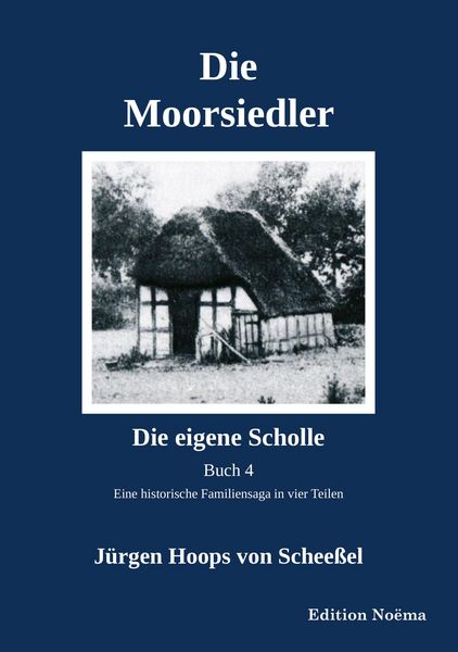 Produktbild: Die Moorsiedler Buch 4: Die eigene Scholle