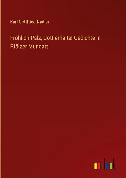 Produktbild: Fr&ouml;hlich Palz, Gott erhalts! Gedichte in Pf&auml;lzer Mundart