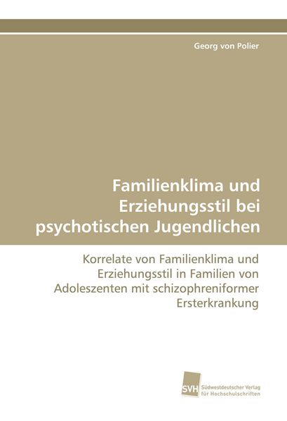 Produktbild: Familienklima und Erziehungsstil bei psychotischen Jugendlichen