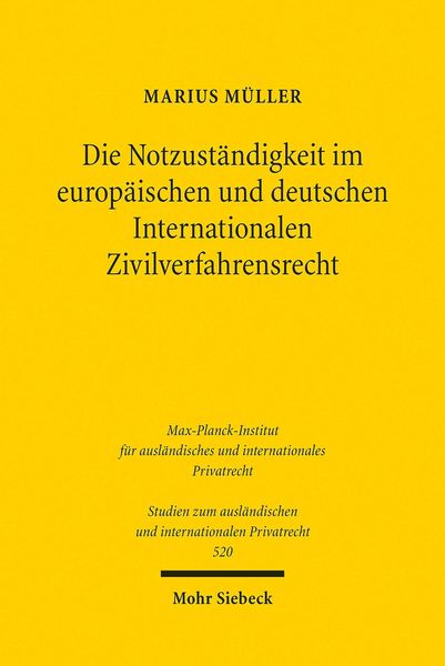 Produktbild: Die Notzust&auml;ndigkeit im europ&auml;ischen und deutschen Internationalen Zivilverfahrensrecht