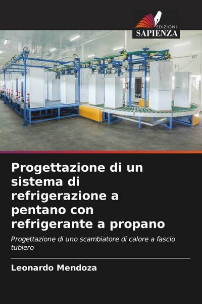 Produktbild: Progettazione di un sistema di refrigerazione a pentano con refrigerante a propano