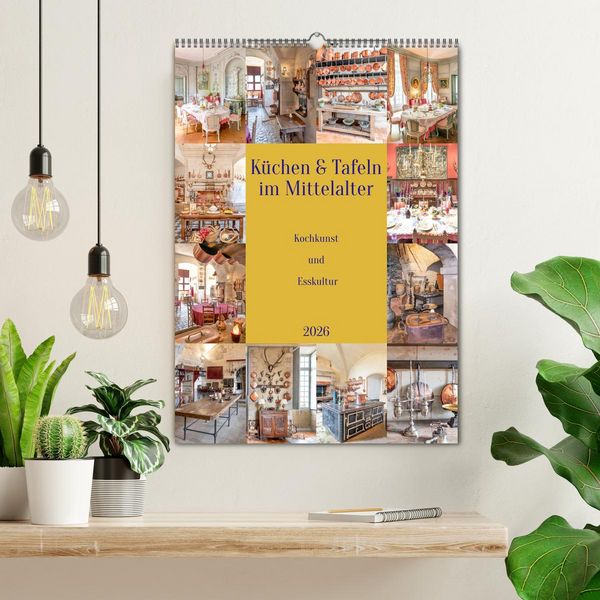 Produktbild: K&uuml;chen und Tafeln im Mittelalter (Wandkalender 2026 DIN A2 hoch), CALVENDO Monatskalender