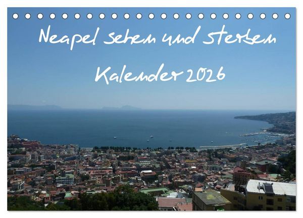 Produktbild: Neapel sehen und sterben (Tischkalender 2026 DIN A5 quer), CALVENDO Monatskalender