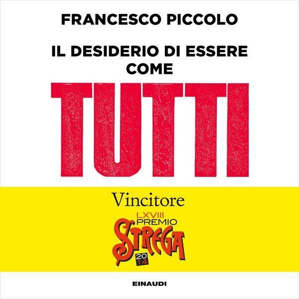 Il desiderio di essere come tutti - Francesco Piccolo, Audio, 9788858490419