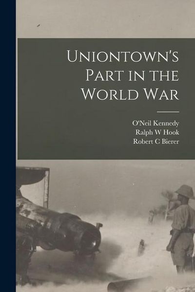 Produktbild: Uniontown's Part in the World War