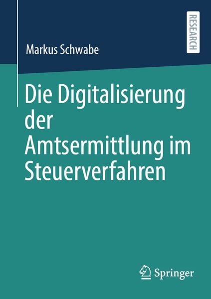 Produktbild: Die Digitalisierung der Amtsermittlung im Steuerverfahren