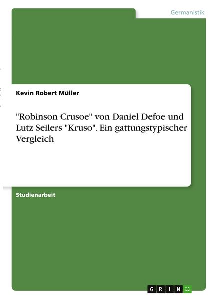 Produktbild: "Robinson Crusoe" von Daniel Defoe und Lutz Seilers "Kruso". Ein gattungstypischer Vergleich