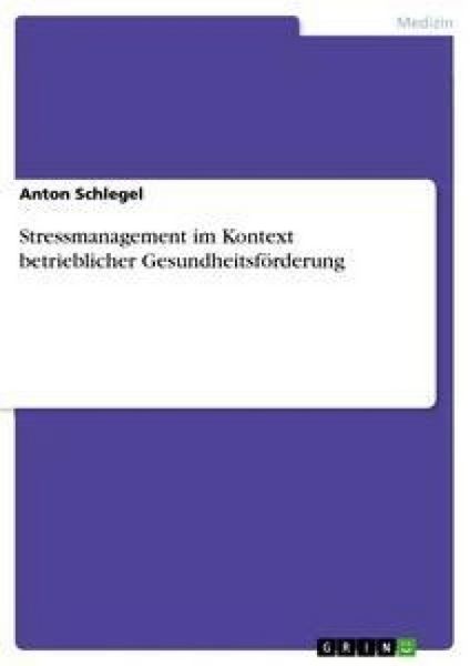Produktbild: Stressmanagement im Kontext betrieblicher Gesundheitsf&ouml;rderung