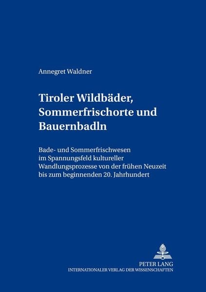 Produktbild: Tiroler Wildb&auml;der, Sommerfrischorte und Bauernbadln