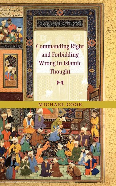 Produktbild: Commanding Right and Forbidding Wrong in Islamic Thought