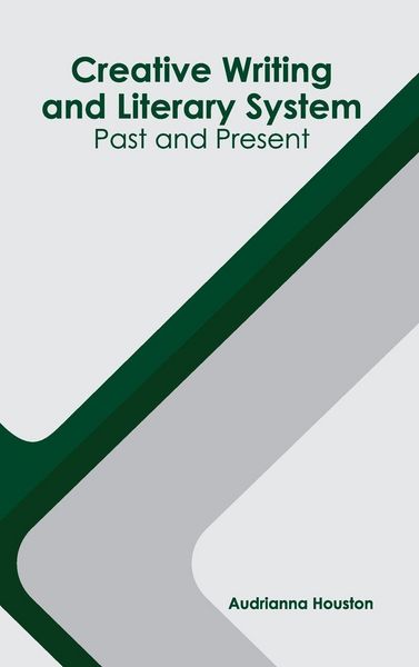 Produktbild: Creative Writing and Literary System: Past and Present