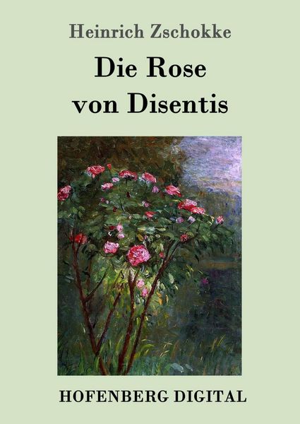 Produktbild: Die Rose von Disentis
