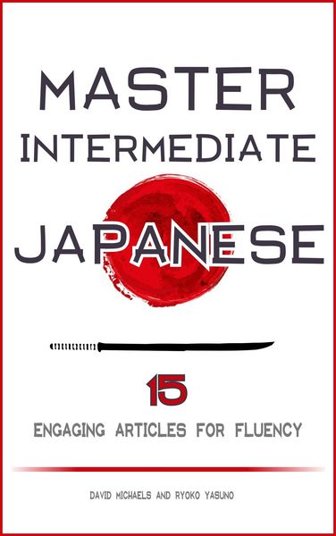Produktbild: Master Intermediate Japanese. 15 Engaging Articles for Fluency