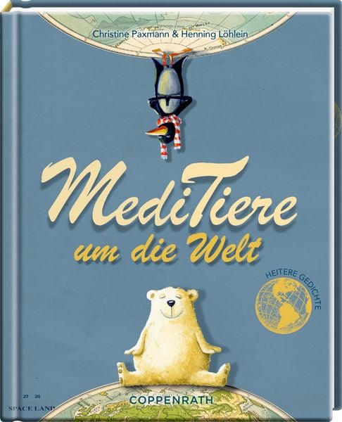 MediTiere um die Welt, Gebundene Ausgabe von Christine Paxmann, Coppenrath, 9783649650553