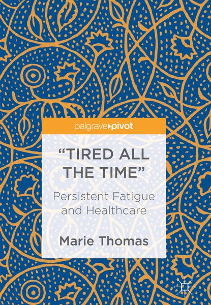Produktbild: &ldquo;Tired all the Time&rdquo;