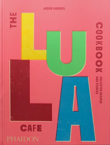 Produktbild: The Lula Cafe Cookbook