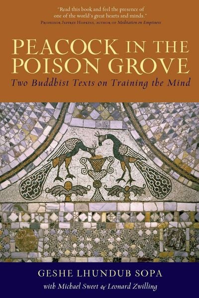 Produktbild: Peacock in the Poison Grove: Two Buddhist Texts on Training the Mind