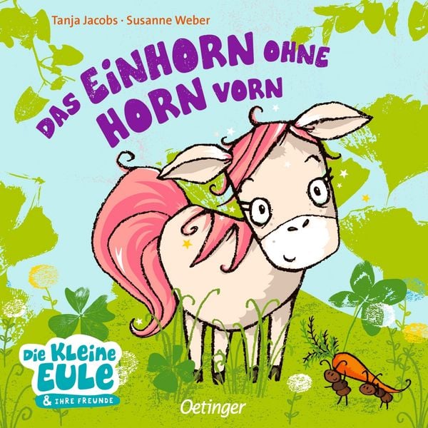 Das Einhorn ohne Horn vorn, Gebundene Ausgabe von Susanne Weber, Verlag Friedrich Oetinger GmbH, 978-3-7891-0874-7